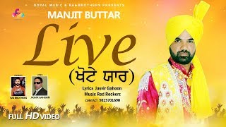 Manjit Buttar | LIVE Khote Yaar | New Punjabi song 2019 | Latest Punjabi Song 2019