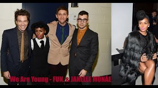 We Are Young FUN  & JANELLE MONÁE - 2011