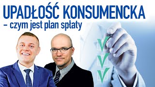 Upadłość konsumencka - czym jest plan spłaty?