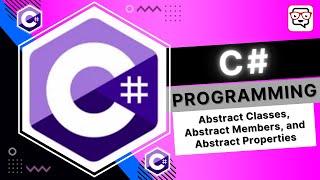 🔴 Abstract Classes, Abstract Members, and Abstract Properties • C# Programming • Learn C# Tutorial