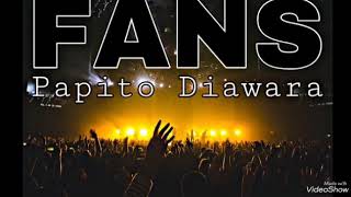 PAPITO DIAWARA - FANS