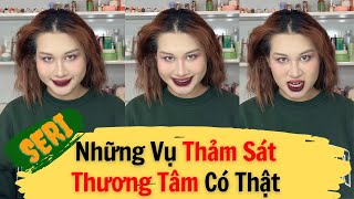 SERI: Những Vụ Thảm Sát Có Thật Với Thủ Đoạn Tinh Vi Rùng Rợn | Kể Chuyện & Làm Đẹp | Ngân đây