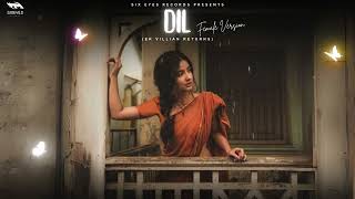 Dil (Ek Villain Returns) (Female Acoustic)