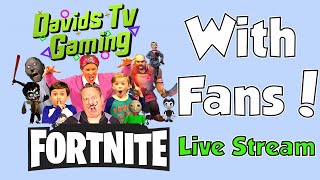 Fortnite with Fans!