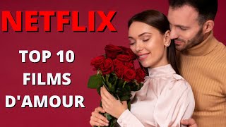 10 Meilleur Films Romantiques NETFLIX 2024