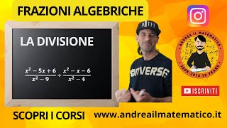 DIVISIONE TRA FRAZIONI ALGEBRICHE (1) - BASI MATEMATICHE