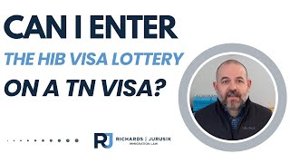 Can I enter the H1B Visa lottery on a TN Visa?