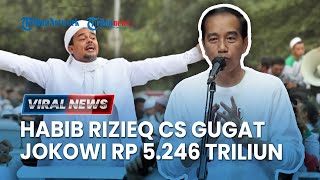 🔴Atas Dugaan Kebohongan, Jokowi Digugat Ganti Rugi Rp 5.246 Triliun oleh Habib Rizieq Shihab Cs