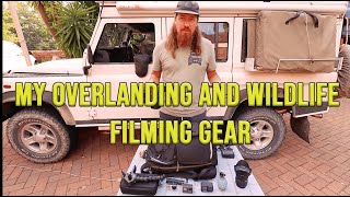 My overlanding and wildlife filming gear