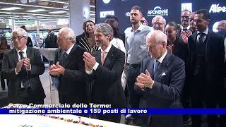 Parco Commerciale delle Terme: mitigazione ambientale e 159 posti di lavoro 26.09.2024