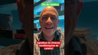 Agradeço às manifestações de carinho pelo dia do médico!