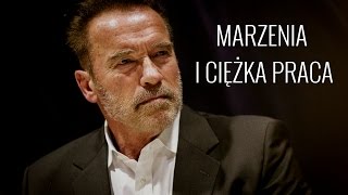 Marzenia i ciężka praca (Arnold Schwarzenegger)