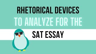 Types of Rhetorical Devices to Analyze for the SAT Essay