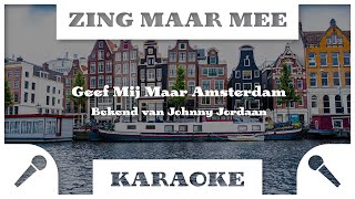 Zing Maar Mee - Geef Mij Maar Amsterdam - Karaoke