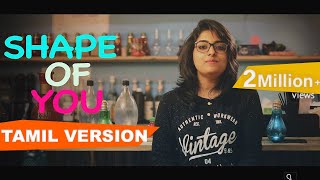 Ed Sheeran - Shape of You (Tamil Version) | Joshua Aaron | Hiphop Tamizha Mashup ft. Laya