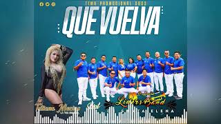 Que Vuelva Orquesta Liders Band ft Tatiana Macias La Voz Sensual (AUDIO)