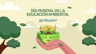 Día de la educación ambiental | Río Secreto