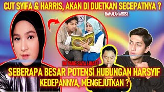 TERAWANG CUT SYIFA DAN HARRIS VRIZA, SEBERAPA BESAR HUBUNGAN HARSYIF KEDEPANNYA, MENGEJUTKAN ?