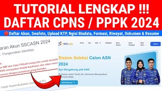 LENGKAP ! DAFTAR CPNS & PPPK 2024 – MULAI DARI BUAT AKUN, SWAFOTO SAMPAI SELESAI RESUME PENDAFTARAN