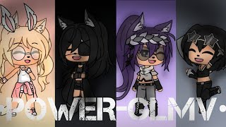 ✰Power✰ ✯GLMV✯