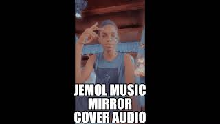 Jemol Music-Mirror Cover Audio