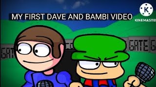 My first DAVE AND BAMBI VIDEO