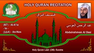 Holy Quran Recitation - Abdulrahman Al Ossi / Al-Fatihah And Last (28) Surahs