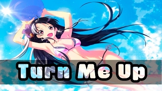 Nightcore - Turn Me Up