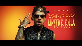 David Correy Ft. Killa Kyleon - Lipstick Killa