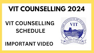 VIT COUNSELLING 2024 ll VIT 2024 COUNSELLING DATES ll IMPORTANT VIDEO ll