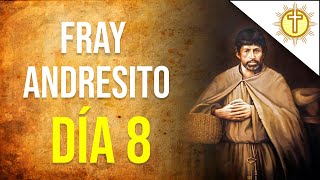 Novena a Fray Andrésito para pedir un MILAGRO - Día 8 ✝️