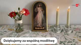 TRANSMISJE  NA ŻYWO - Koronka do Miłosierdzia Bożego