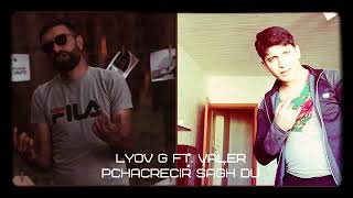 Lyov G ft Valer  Pchacrecir sax du (16+)