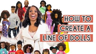 How To Create A Line Of Dolls | Getting Into Walmart and Target