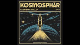 Kosmosphär - Kosmische Wellen (1977) [Full Album]