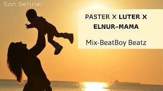 Paster × Luter × Elnur - Mama Mix (prod.BeatBoy)