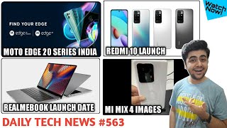 Moto Edge 20 Series India Launch Date, RealmeBook Launch Date Confirmed, Redmi 10, MI Mix 4 #563