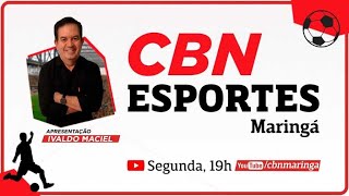 CBN ESPORTES |  - #37  -30/09/2024 - Todas às segundas-feiras às 19h00 - Apresentação IVALDO MACIEL