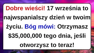 Dobre wieści! 17 września to najwspanialszy dzień w twoim życiu.