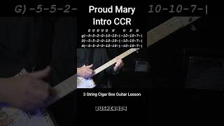 1 Finger Proud Mary By CCR - Easy "No Chat"   3 String Cigarbox Guitar Lesson w Tab