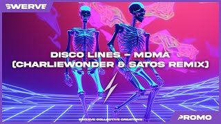 Disco Lines - MDMA (CharlieWonder & SATØS Remix)