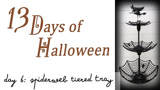 13 DAYS of HALLOWEEN / DAY 6 SPIDERWEB TIERED TRAY /Dollar Tree DIY