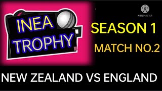 INEA TROPHY/ ENGLAND VS NEW ZEALAND/SEASON 1/MATCH 2/AG GAMER