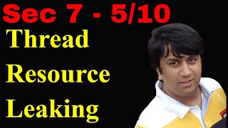 Sec 7 - 5/10 - Multithreading Advanced | Resource Leaking | POSIX Multi-Threading