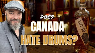 Does Canada Hate Drums? - Lot 40 No 01 Peated Quarter Casks