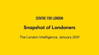 The London Intelligence - Snapshot of Londoners - February 2021