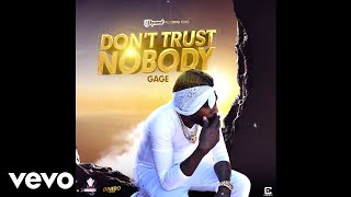 Gage - Don't Trust Nobody