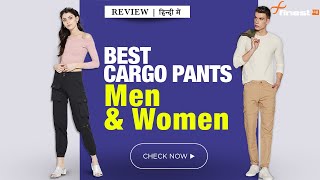 Best Cargo pants For Men & Women | Review, Cargo trousers for Both @ Best Price in India