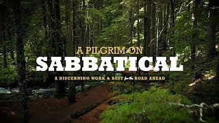 A Pilgrim on Sabbatical: A Discerning Work and Rest for the Road Ahead