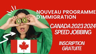 #canada #immigration Nouveau Programme d'immigration CANADA 2023 2024 SPEED JOBBING